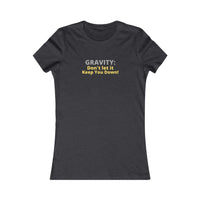 Gravity Women's Favorite Tee