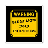 Blunt Mom Magnets