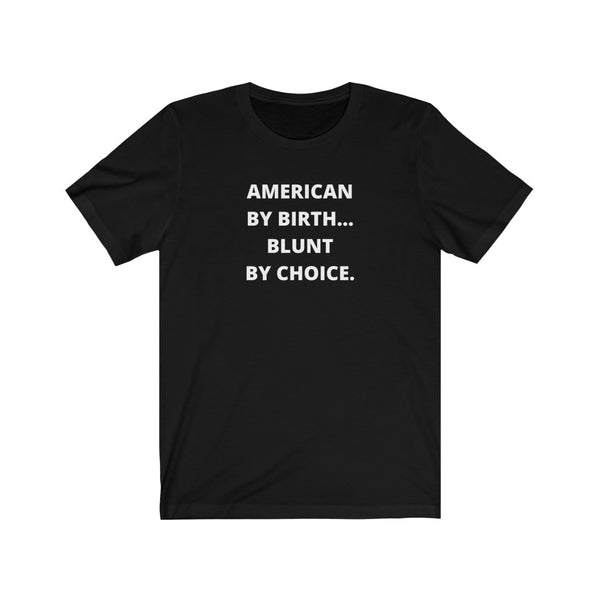 American By Birth (Text) Short Sleeve Tee