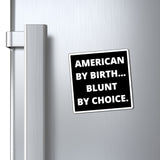 American By Birth Magnets