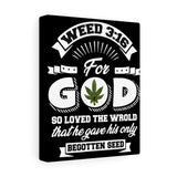 Weed 3:16 (B&W) Canvas Gallery Wraps