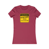 Blunt Mom (Sign) Women's Favorite Tee