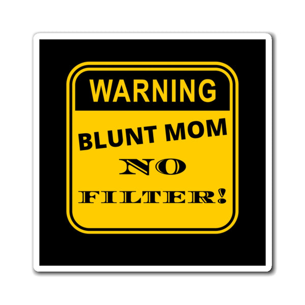 Blunt Mom Magnets