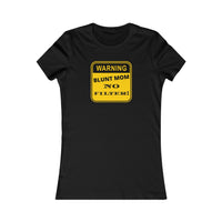 Blunt Mom (Sign) Women's Favorite Tee