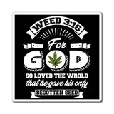 Weed 3:16 (B&W) Magnets