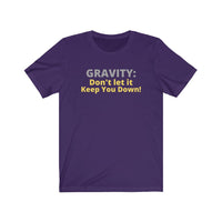 Gravity... Short Sleeve Tee