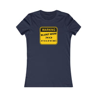 Blunt Mom (Sign) Women's Favorite Tee