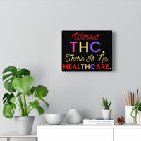 Without THC Canvas Gallery Wraps