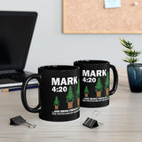 Mark 4:20 Bring Forth Black Mug