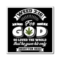 Weed 3:16 (B&W) Magnets